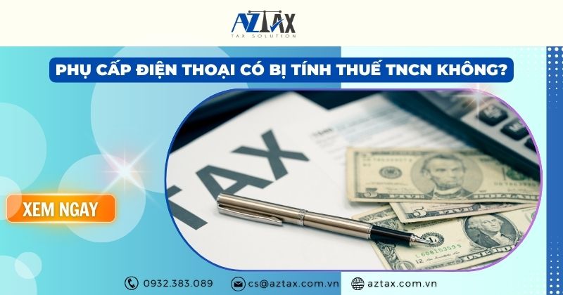 phụ cấp điện thoại có bị tính thuế tncn