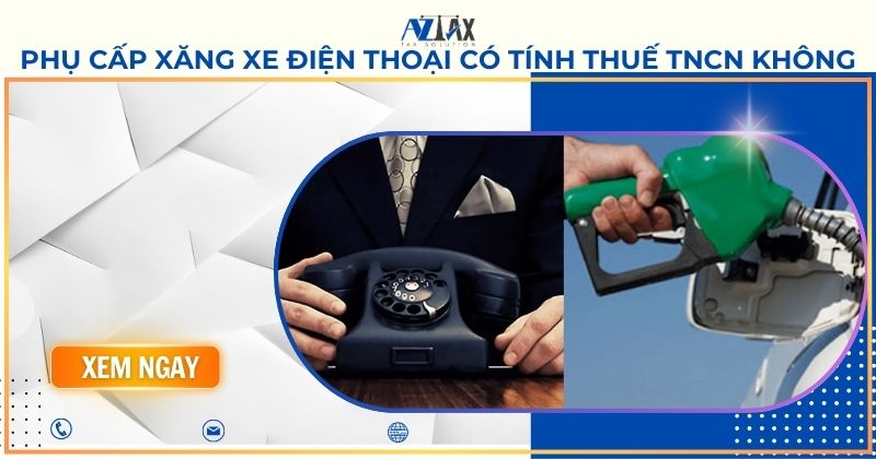 phụ cấp xăng xe điện thoại có tính thuế tncn không