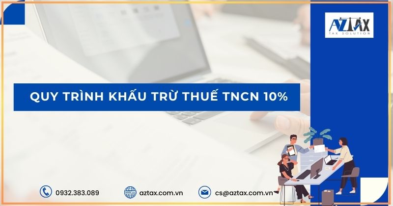 Quy trình khấu trừ thuế TNCN 10%