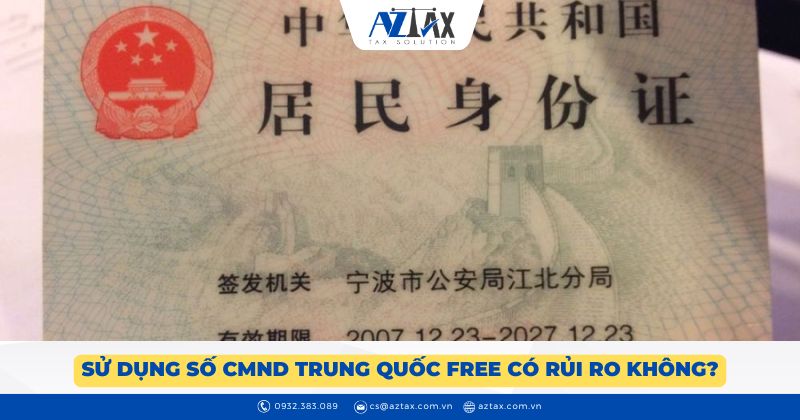 Sử dụng số CMND Trung Quốc free có rủi ro không?