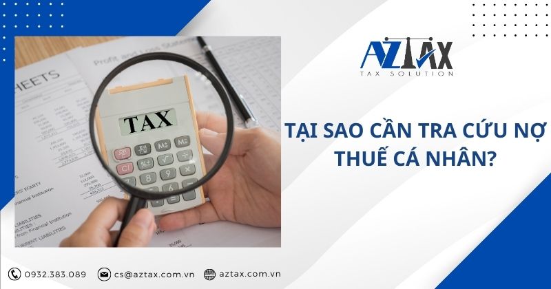 Tại sao cần tra cứu nợ thuế cá nhân?