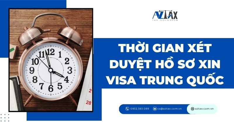 Thời gian xét duyệt hồ sơ xin visa Trung Quốc