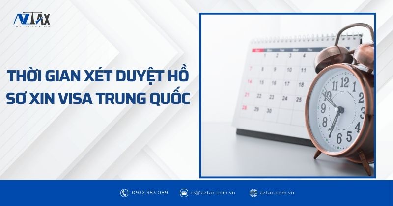 Thời gian xét duyệt hồ sơ xin visa Trung Quốc