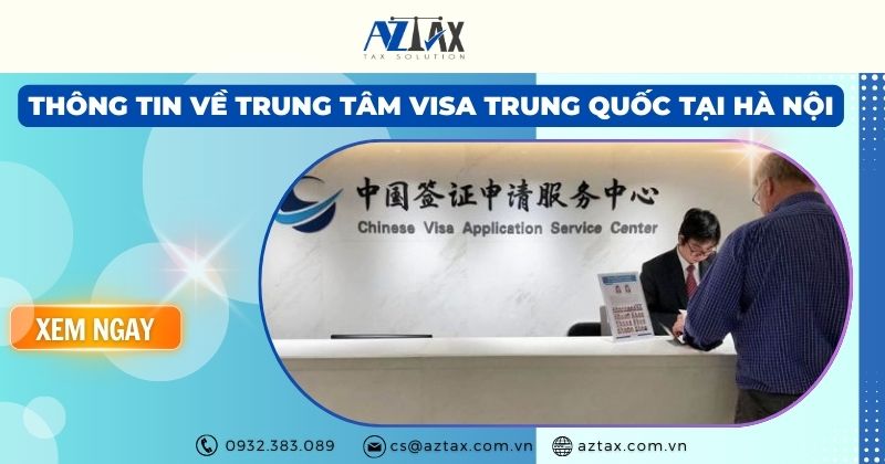 Thông tin về trung tâm visa Trung Quốc tại Hà Nội