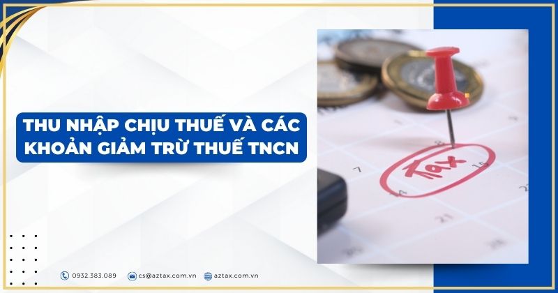 Thu nhập chịu thuế và các khoản giảm trừ thuế TNCN