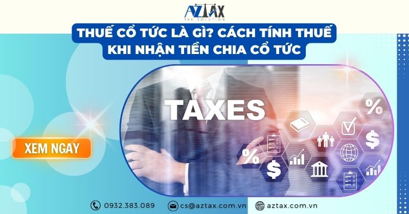 Thuế cổ tức là gì? Cách tính thuế khi nhận tiền chia cổ tức