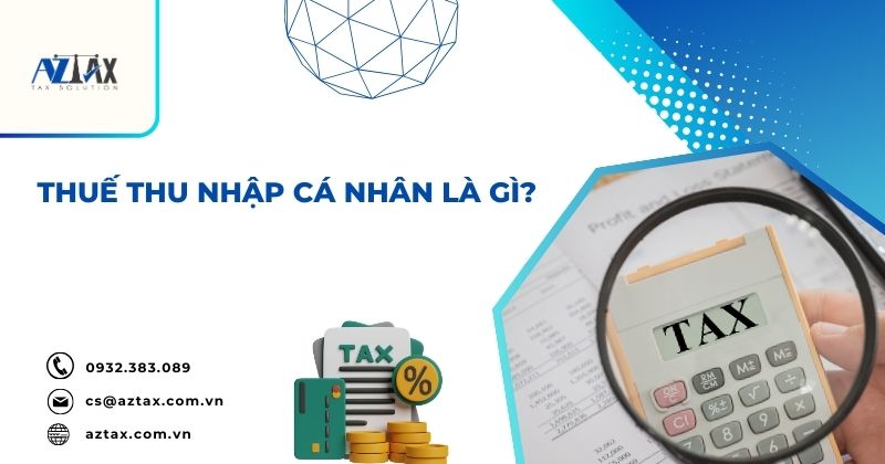 Thuế thu nhập cá nhân là gì?