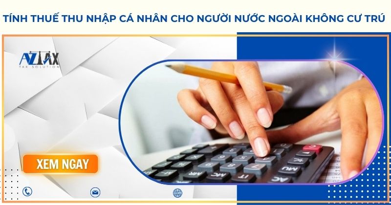 tính thuế tncn cho người nước ngoài không cư trú