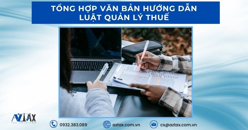 Tổng hợp văn bản hướng dẫn luật quản lý thuế