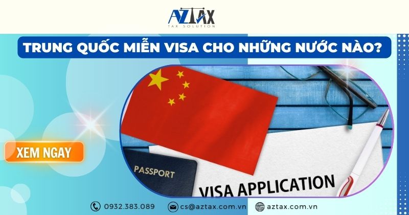 Trung Quốc miễn visa cho những nước nào?