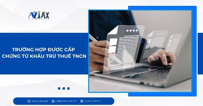 Trường hợp được cấp chứng từ khấu trừ thuế TNCN