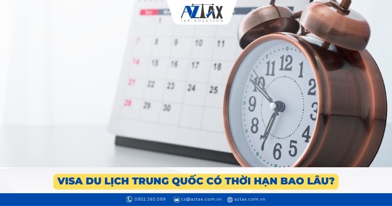 Visa du lịch Trung Quốc có thời hạn bao lâu?