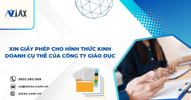 Xin giấy phép cho hình thức kinh doanh cụ thể của công ty giáo dục