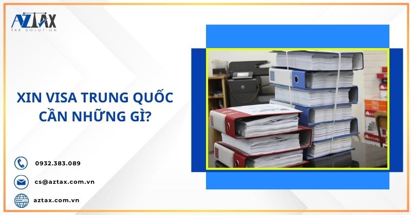 Xin visa Trung Quốc cần những gì?