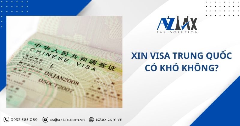 Xin visa Trung Quốc có khó không?