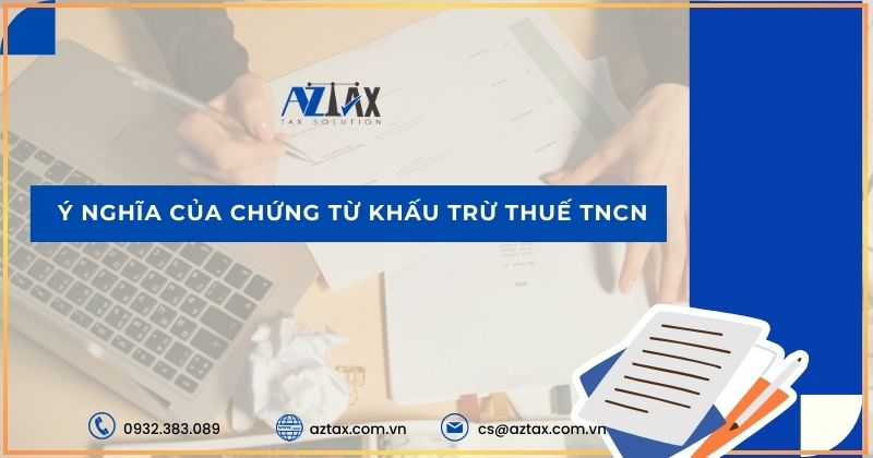 Ý nghĩa của chứng từ khấu trừ thuế TNCN