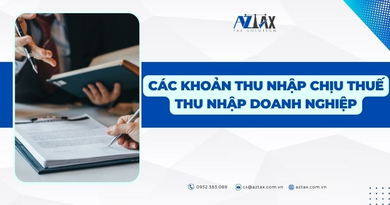 Các khoản thu nhập chịu thuế thu nhập doanh nghiệp