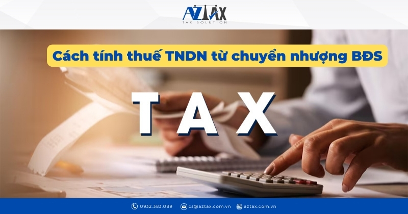 Cách tính thuế TNDN từ chuyển nhượng BĐS