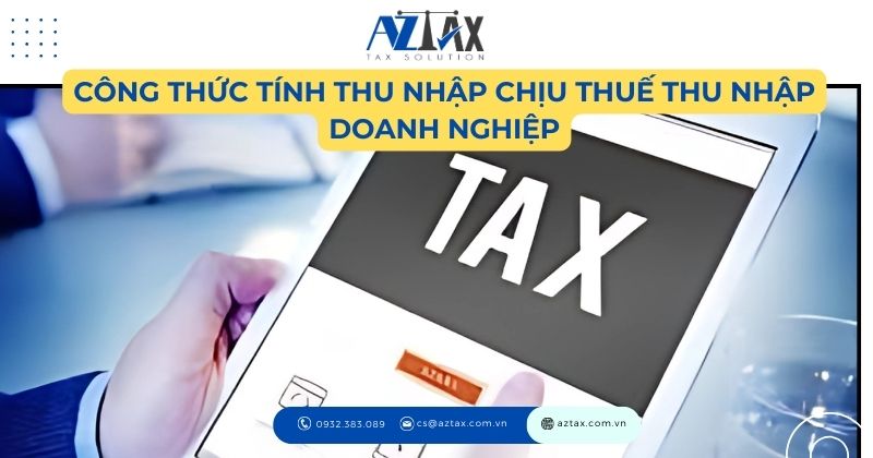 Công thức tính thu nhập chịu thuế thu nhập doanh nghiệp
