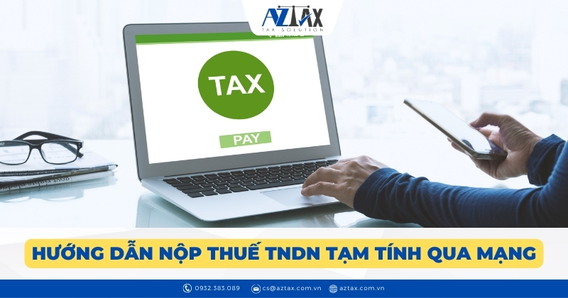 Hướng dẫn nộp thuế TNDN tạm tính qua mạng
