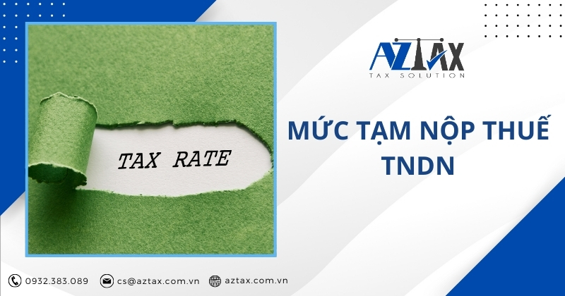 Mức tạm nộp thuế TNDN năm 2025