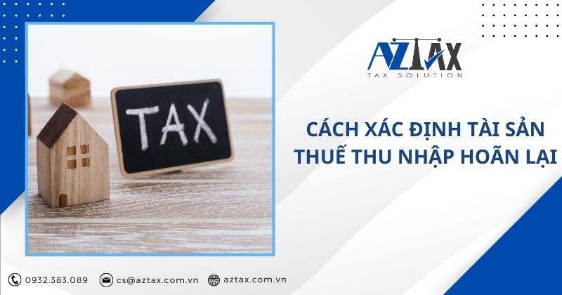 Cách xác định tài sản thuế thu nhập hoãn lại