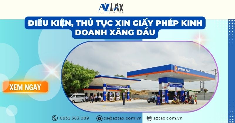 Điều kiện, thủ tục xin giấy phép kinh doanh xăng dầu