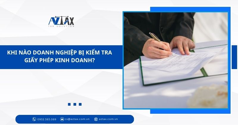 Khi nào doanh nghiệp bị kiểm tra giấy phép kinh doanh?