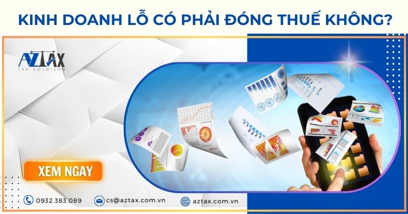 kinh doanh lỗ có phải đóng thuế không?