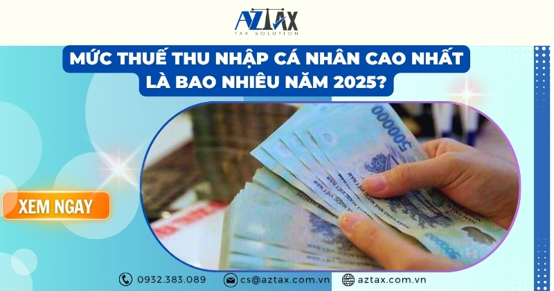 Mức thuế thu nhập cá nhân cao nhất là bao nhiêu năm 2025?