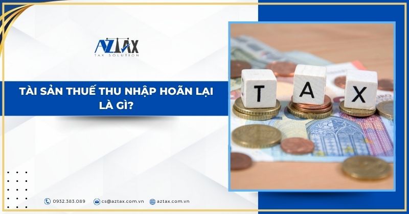 tài sản thuế thu nhập hoãn lại là gì