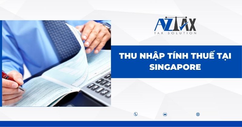 Thu nhập tính thuế tại Singapore