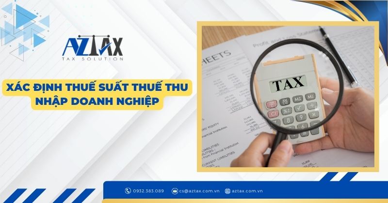 Xác định thuế suất thuế thu nhập doanh nghiệp