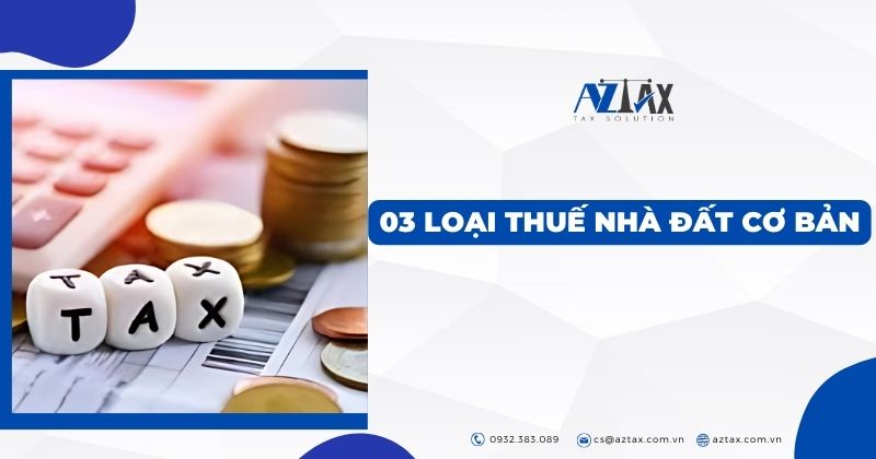 03 loại thuế nhà đất cơ bản