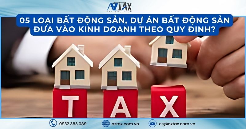 05 loại bất động sản, dự án bất động sản đưa vào kinh doanh theo quy định?