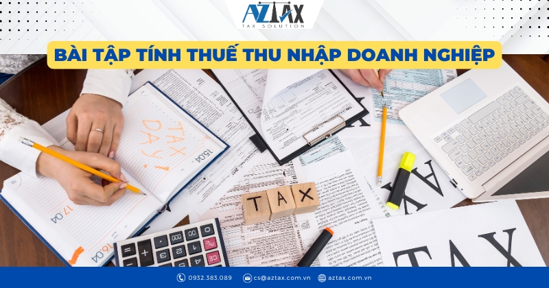 Bài tập tính thuế thu nhập doanh nghiệp