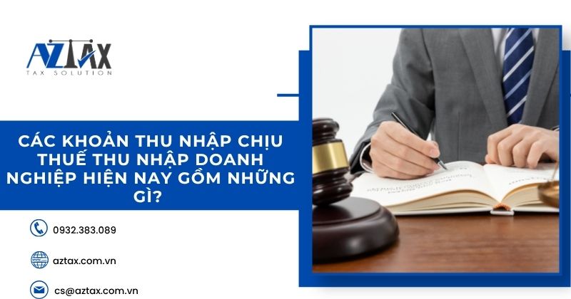 Các khoản thu nhập chịu thuế thu nhập doanh nghiệp hiện nay gồm những gì?