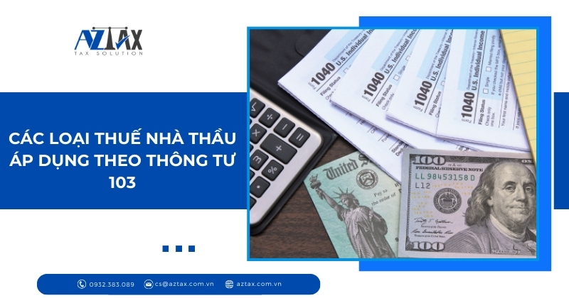 Các loại thuế nhà thầu áp dụng theo Thông tư 103