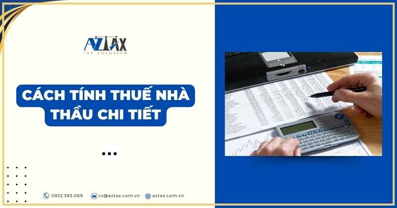 Cách tính thuế nhà thầu chi tiết