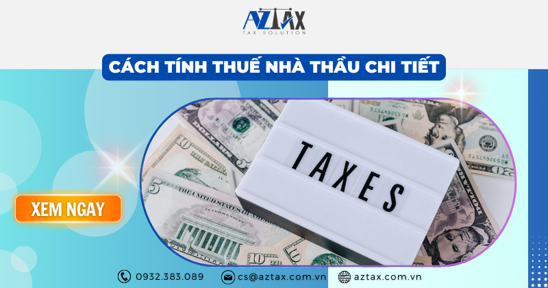 Cách tính thuế nhà thầu chi tiết
