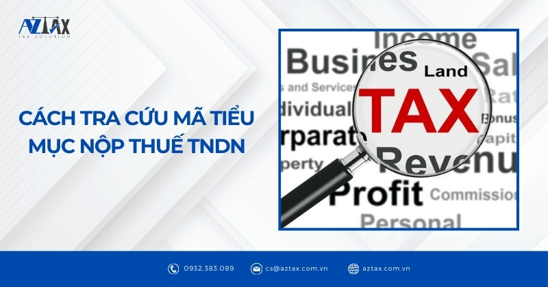 Cách tra cứu mã tiểu mục nộp thuế TNDN