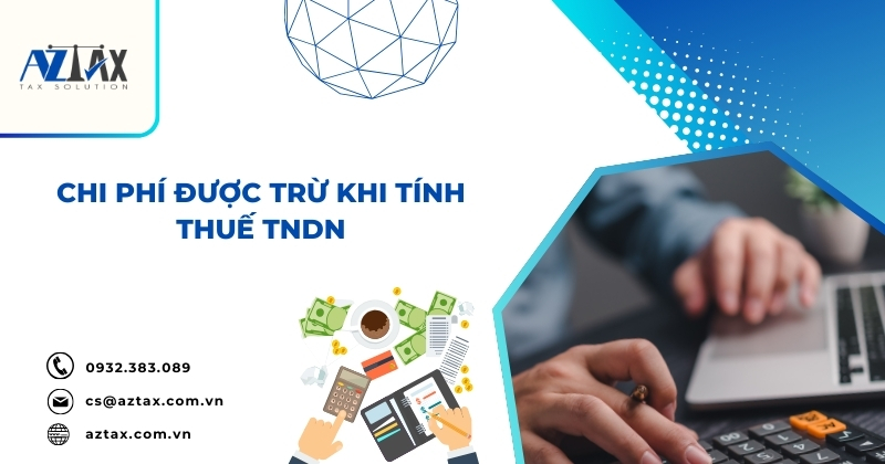 Chi phí được trừ khi tính thuế TNDN