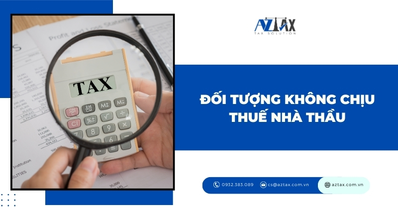 Đối tượng không chịu thuế nhà thầu
