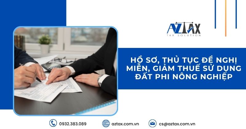 Hồ sơ, thủ tục đề nghị miễn, giảm thuế sử dụng đất phi nông nghiệp