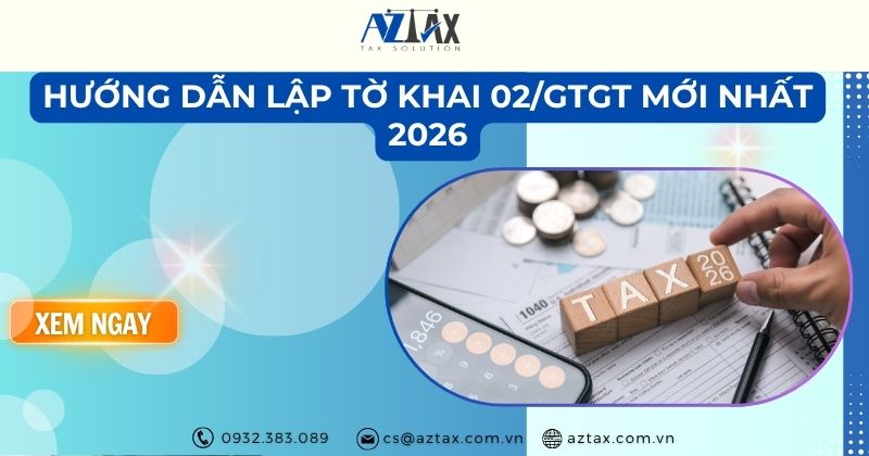 Hướng dẫn lập tờ khai 02/GTGT mới nhất 2026