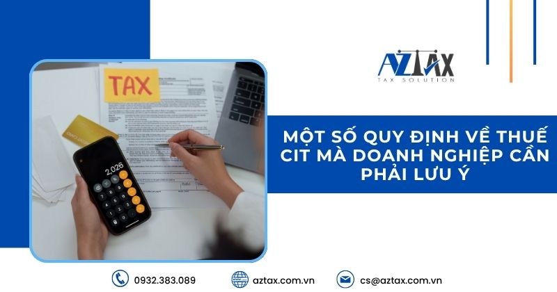 Một số quy định về thuế CIT mà doanh nghiệp cần phải lưu ý