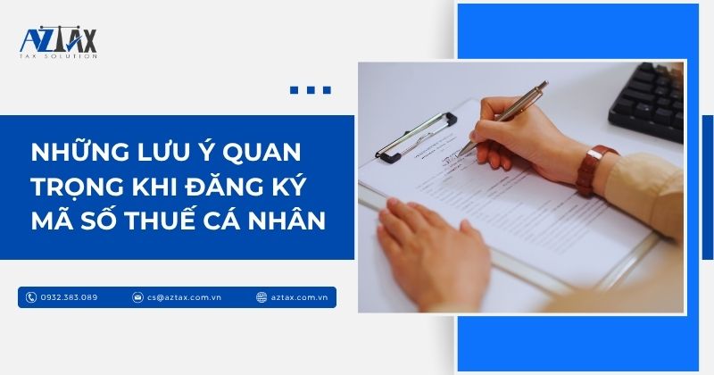 Những lưu ý quan trọng khi đăng ký mã số thuế cá nhân