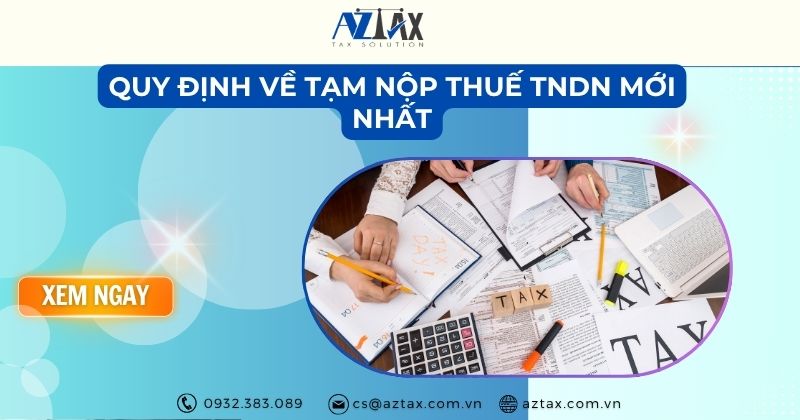 Quy định về tạm nộp thuế TNDN mới nhất