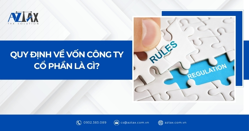 Quy định về vốn công ty cổ phần là gì?