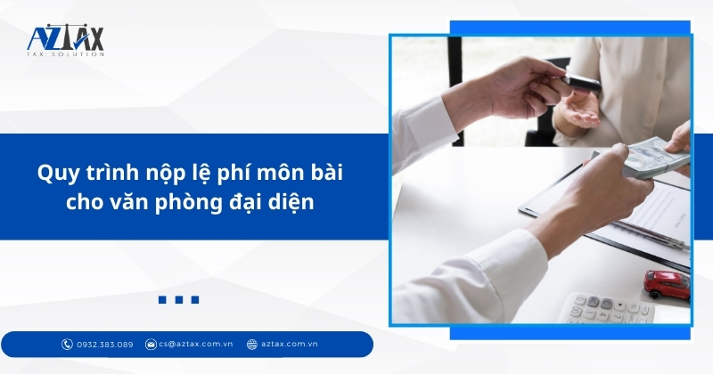 Quy trình nộp lệ phí môn bài cho văn phòng đại diện